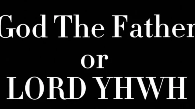 God The Father or LORD YHWH